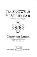 Cover of The Snows of Yesteryear: Portraits for an Autobiography