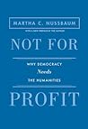 Cover of Not for Profit: Why Democracy Needs the Humanities