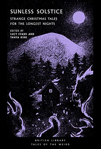 Cover of Sunless Solstice: Strange Christmas Tales for the Longest Nights