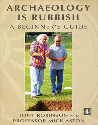 Cover of Archaeology is Rubbish. A Beginner's Guide