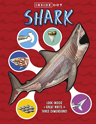 Cover of Inside Out Shark: Look inside a great white in three dimensions!