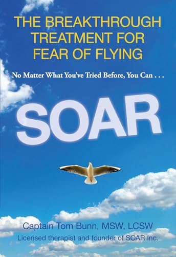 Cover of Soar: The Breakthrough Treatment for Fear of Flying