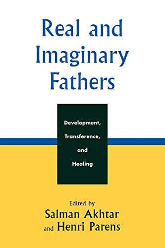 Cover of Real and Imaginary Fathers: Development, Transference, and Healing