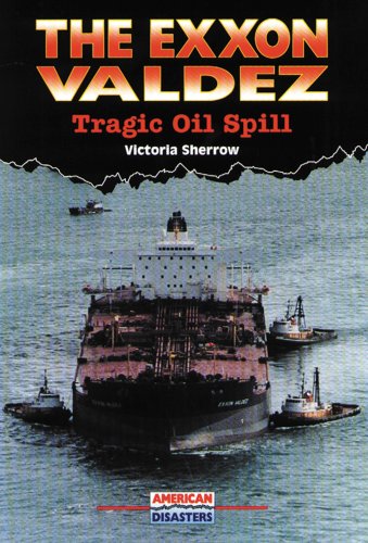Cover of The Exxon Valdez: Tragic Oil Spill