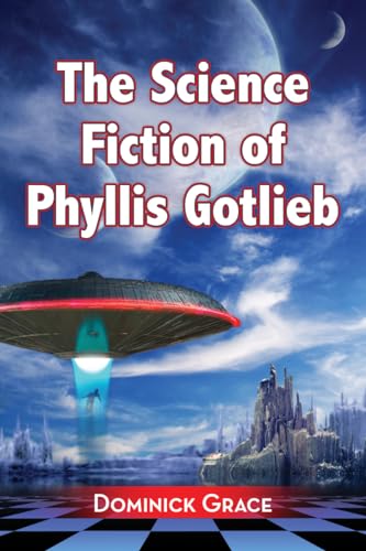 Cover of The Science Fiction of Phyllis Gotlieb: A Critical Reading