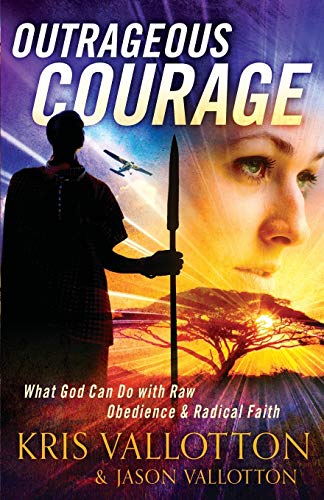 Cover of Outrageous Courage: What God Can Do with Raw Obedience and Radical Faith
