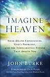 Cover of Imagine Heaven: Near-Death Experiences, God's Promises & The Exhilarating Future that Awaits You