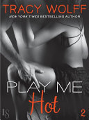 Cover of Play Me #2: Play Me Hot