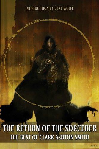 Cover of The Return Of The Sorcerer: The Best Of Clark Ashton Smith
