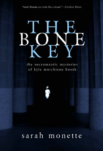 Cover of The Bone Key: The Necromantic Mysteries of Kyle Murchison Booth