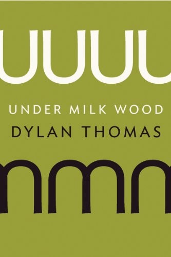 Cover of Under Milk Wood: A Play for Voices