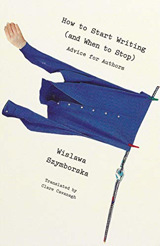 Cover of How to Start Writing (and When to Stop): Advice for Writers