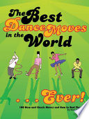 Cover of The Best Dance Moves in the World - Ever!