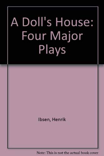 Cover of A Doll's House : Four Major Plays