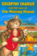 Cover of Goldfish Charlie and the Case of the Missing Planet