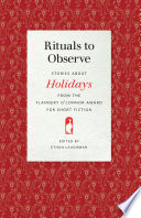Cover of Rituals to Observe: Stories about Holidays from the Flannery O'Connor Award for Short Fiction
