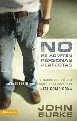 Cover of No Se Admiten Personas Perfectas: Creando Una Cultura en la Igelsia que Acepte a las Personas