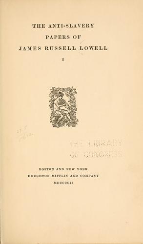 Cover of The anti-slavery papers of James Russell Lowell
