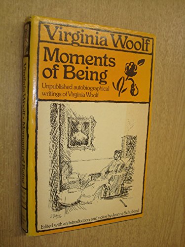 Cover of Moments of Being: Unpublished Autobiographical Writings