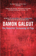 Cover of The Beautiful Screaming of Pigs
