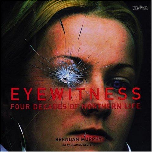 Cover of Eyewitness: Four Decades of Northern Life