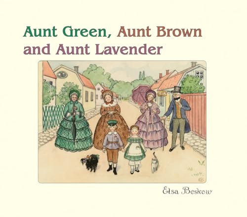Cover of Aunt Green, Aunt Brown and Aunt Lavender