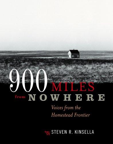 Cover of 900 miles from nowhere : voices from the homestead frontier