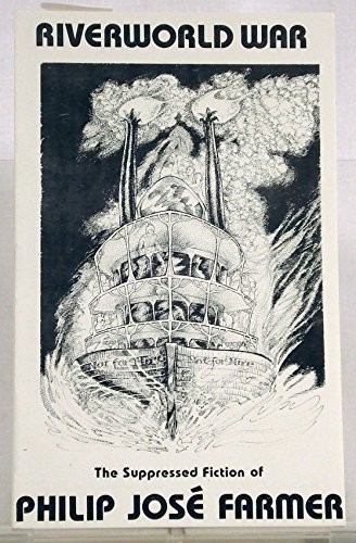Cover of Riverworld War: The Suppressed Fiction of Philip José Farmer