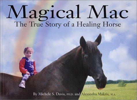 Cover of Magical Mac: The True Story of a Healing Horse