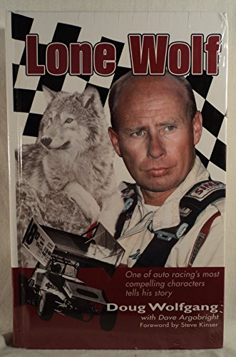 Cover of Lone Wolf: One of Auto Racing's Most Compelling Characters Tells His Story