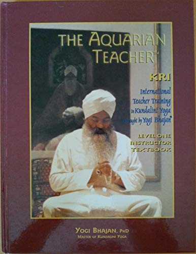Cover of The Aquarian Teacher: International Kundalini Yoga Teacher Training, Level 1 Instructor