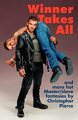 Cover of Winner Takes All: Master/slave Fantasies by Christopher Pierce