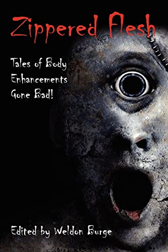 Cover of Zippered Flesh: Tales of Body Enhancements Gone Bad!
