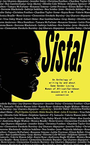 Cover of Sista! An Anthology of Writings by Same Gender Loving Women of African/Caribbean Descent with a UK Connection