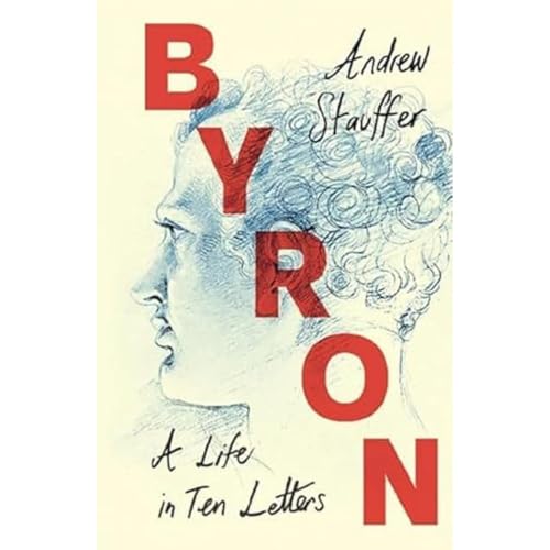 Cover of Byron: A Life in Ten Letters