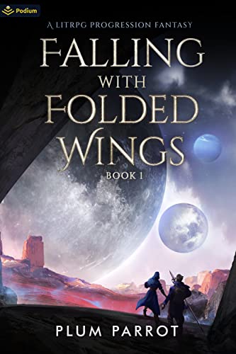 Cover of Falling with Folded Wings (Book 1): A LitRPG Progression Fantasy
