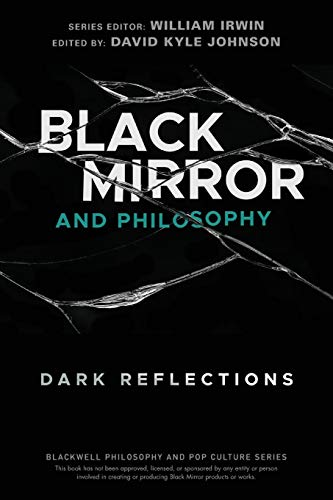 Cover of Black Mirror and Philosophy: Dark Reflections