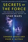 Cover of Secrets of the Force: The Complete, Uncensored, Unauthorized Oral History of Star Wars