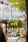 Cover of How Quini the Squid Misplaced His Klobučar