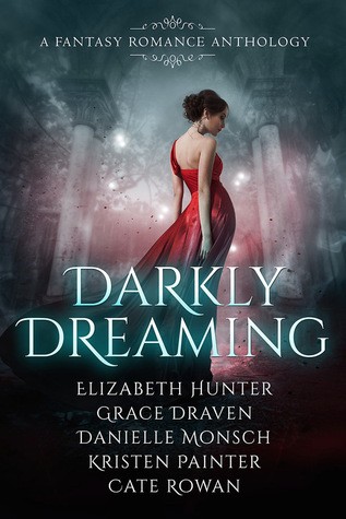 Cover of Darkly Dreaming: A Fantasy Romance Anthology