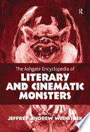 Cover of The Ashgate Encyclopedia of Literary and Cinematic Monsters