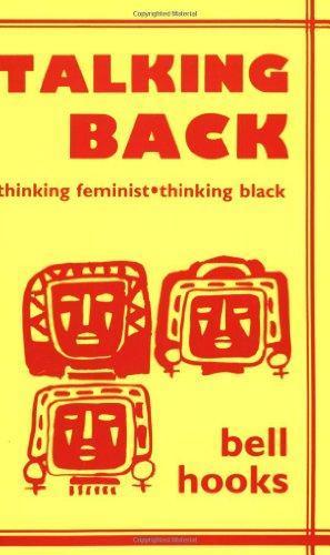 Cover of Talking Back: Thinking Feminist, Thinking Black