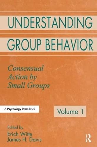 Cover of Understanding Group Behavior : Volume 1 : Consensual Action by Small Groups; Volume 2