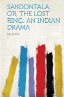 Cover of Sakoontala; Or, the Lost Ring
