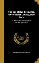 Cover of BAR OF RYE TOWNSHIP WESTCHESTE