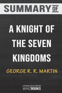 Cover of Summary of a Knight of the Seven Kingdoms