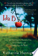 Cover of Ida B: . . . and Her Plans to Maximize Fun, Avoid Disaster, and (Possibly) Save the World