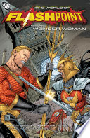 Cover of Flashpoint: The World of Flashpoint Featuring Wonder Woman