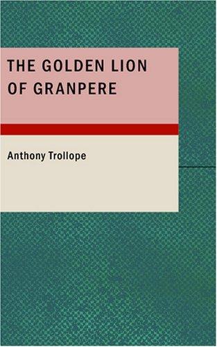 Cover of The Golden Lion of Granpere
