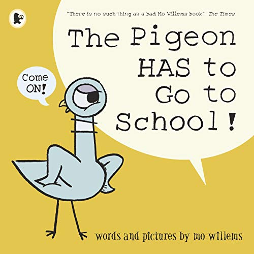 Cover of The Pigeon HAS to Go to School!
